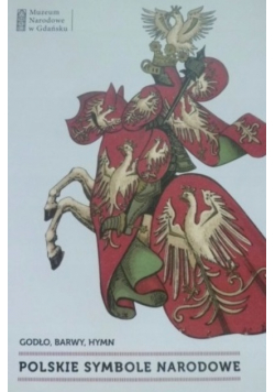 Godło barwy hymn Polskie symbole narodowe