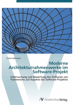 Moderne Architekturrahmenwerke im Software-Projekt