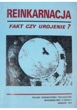 Reinkarnacja fakt czy urojenie