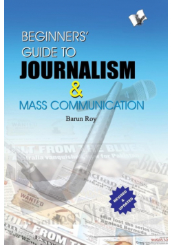 Beginners' Guide To Journalism & Mass Communication