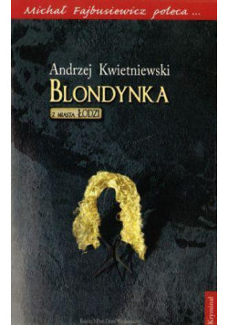 Blondynka z miasta Łodzi