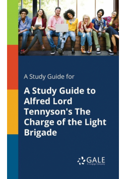 A Study Guide for A Study Guide to Alfred Lord Tennyson's The Charge of the Light Brigade