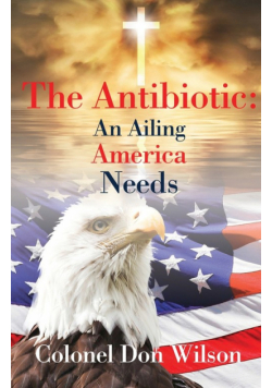 The Antibiotic an Ailing America Needs