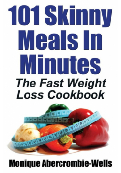 101 Skinny Meals in Minutes