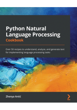 Python Natural Language Processing Cookbook