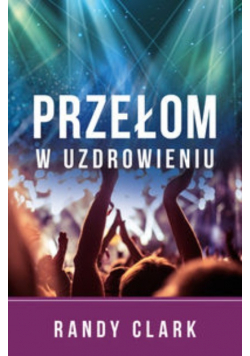 Przełom w uzdrowieniu