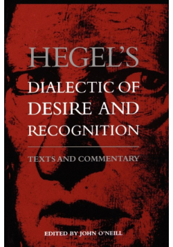 Hegel's Dialectic of Desire and Recognition