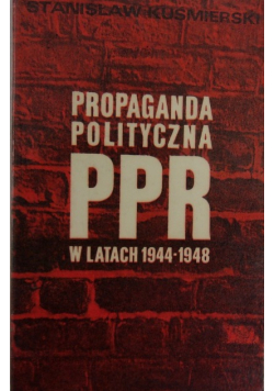 Propaganda polityczna PPR w latach 1944 do 1948