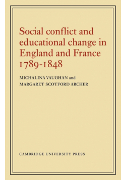 Social Conflict and Educational Change in England and France 1789 1848