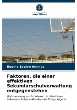 Faktoren, die einer effektiven Sekundarschulverwaltung entgegenstehen