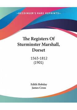 The Registers Of Sturminster Marshall, Dorset
