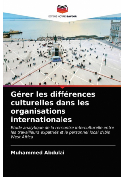 Gérer les différences culturelles dans les organisations internationales