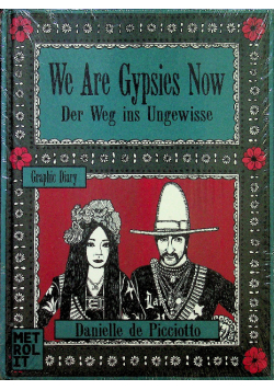 We Are Gypsies Now Der Weg ins Ungewisse