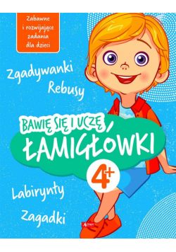Łamigłówki. Bawię się i uczę