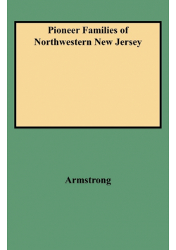Pioneer Families of Northwestern New Jersey