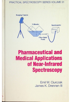 Pharmaceutical and Medical Applications of Near - Infrared Spectroscopy
