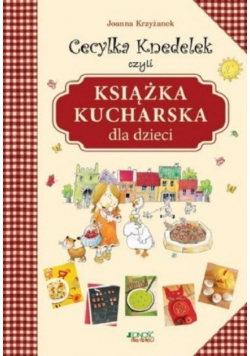 Cecylka Knedelek czyli książka kucharska dla dzieci Dedykacja autorki
