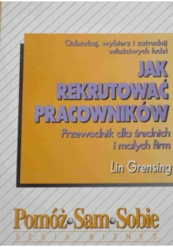 Jak rekrutować pracowników Przewodnik dla średnich i małych firm