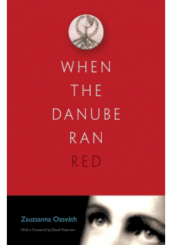 When the Danube Ran Red