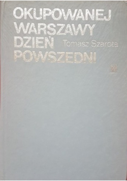 Okupowanej Warszawy dzień powszedni
