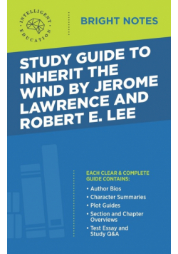 Study Guide to Inherit the Wind by Jerome Lawrence and Robert E. Lee