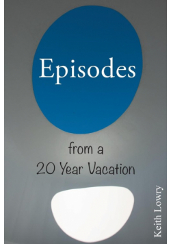 Episodes from a 20 Year Vacation
