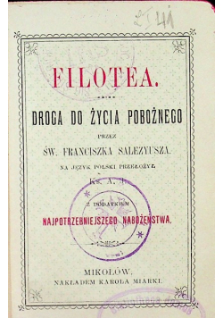 Filotea Droga Do Życia Pobożnego 1899 r.