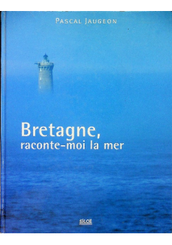 Bretagne Raconte-Moi la mer