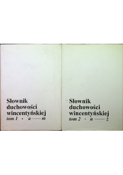Słownik duchowości wincentyńskiej tom I i II