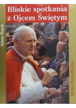 Bliskie spotkanie z Ojcem Świętym
