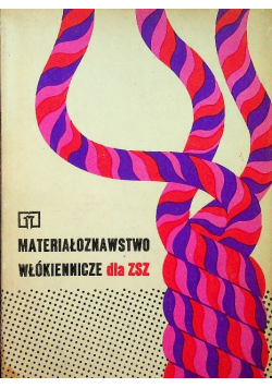 Materiałoznawstwo włókiennicze dla ZSZ