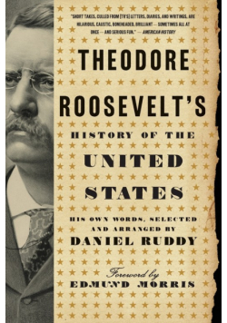 Theodore Roosevelt's History of the United States