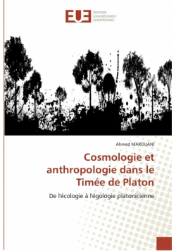 Cosmologie et anthropologie dans le timée de platon