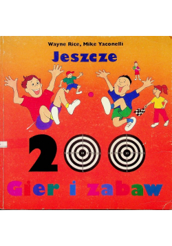 Jeszcze 200 gier i zabaw