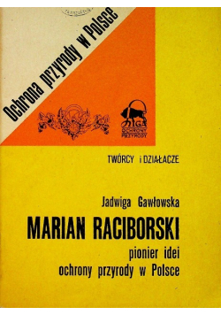 Marian Raciborski Pionier idei ochrony przyrody w Polsce