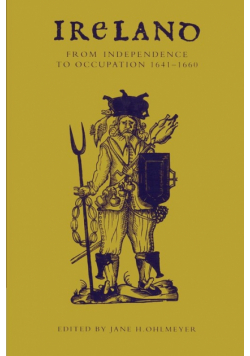 Ireland from Independence to Occupation, 1641 1660