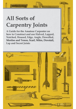 All Sorts of Carpentry Joints