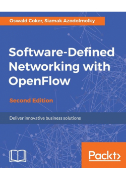 Software-Defined Networking with OpenFlow - Second Edition