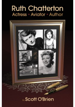 Ruth Chatterton, Actress, Aviator, Author