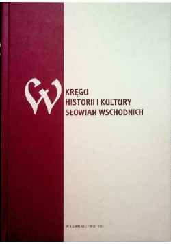 W kręgu historii i kultury słowian wschodnich