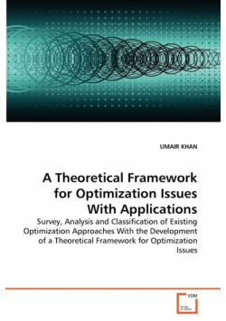 A Theoretical Framework for Optimization Issues With Applications