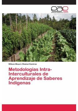 Metodologías Intra-Interculturales de Aprendizaje de Saberes Indígenas