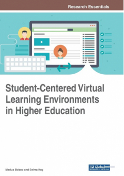 Student-Centered Virtual Learning Environments in Higher Education