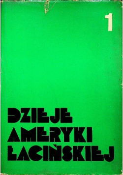 Dzieje Ameryki Łacińskiej Tom 1