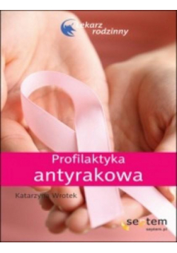 Profilaktyka antyrakowa. Lekarz rodzinny