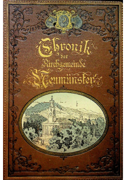 Chronik der Kirchgemeinde Neumunster Hrsg Gemeinnutzige Gesellschaft von Neumunster 1889r