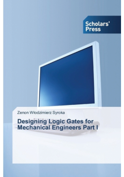 Designing Logic Gates for Mechanical Engineers Part I