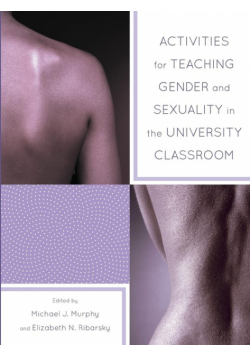 Activities for Teaching Gender and Sexuality in the University Classroom
