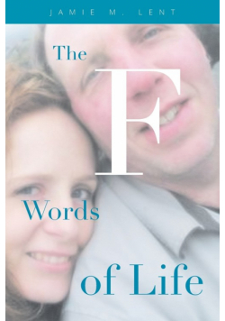 The F Words of Life