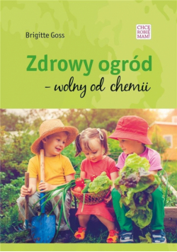 Zdrowy ogód - wolny od chemii